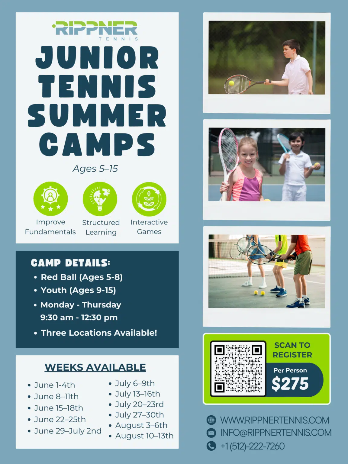RippnerTennis Junior Tennis Summer Camps Austin, ages 5 to 15, $275 per person.